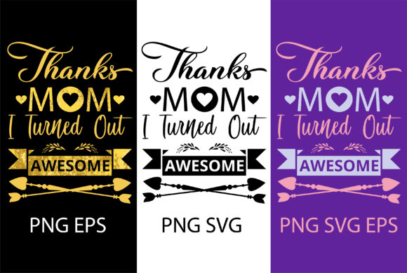 Mastering Digital Design Assets: A Guide to Using 'Thanks Mom I Turned Out Awesome' SVGs for Creative Projects